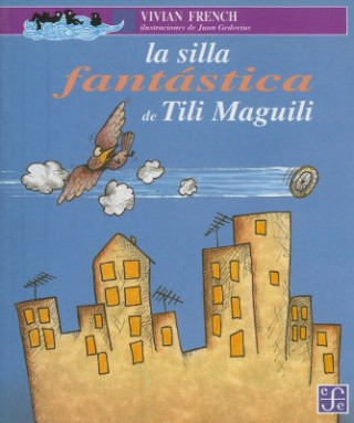 Könyv La Silla Fantastica de Tili Maguili VIVIAN FRENCH