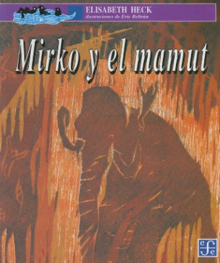 Kniha Mirko y El Mamut Elisabeth Heck