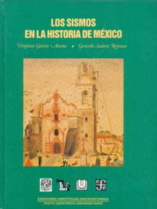 Carte Los Sismos En La Historia de M'Xico, Tomo I. Virginia Garcia Acosta