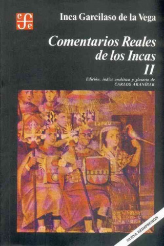 Kniha Comentarios Reales de Los Incas, II GARCILASO DE LA VEGA