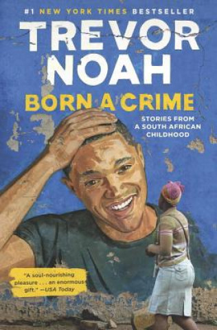 Kniha Born a Crime Trevor Noah