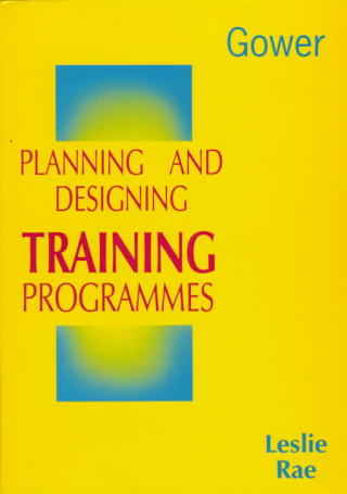 Knjiga Planning and Designing Training Programmes Leslie Rae