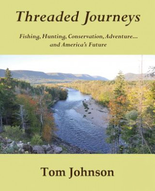 Kniha Threaded Journeys Tom Johnson