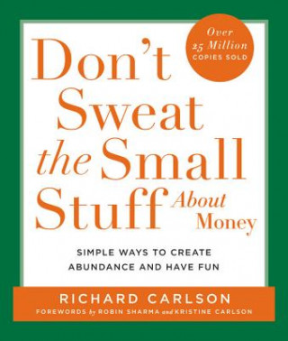 Knjiga Don't Sweat the Small Stuff About Money Richard Carlson
