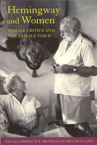 Knjiga Hemingway and Women Lawrence R. Broer
