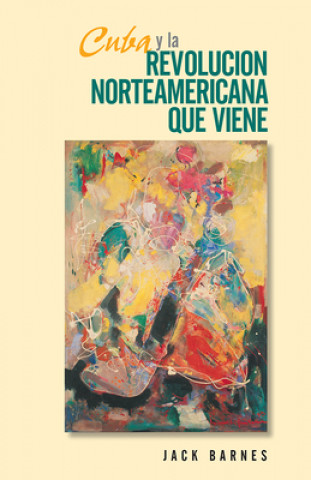 Carte Cuba y la Revolucion Norteamericana que viene Jack Barnes