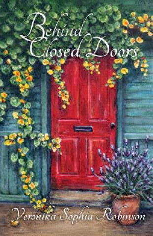 Kniha Behind Closed Doors Veronika Sophia Robinson