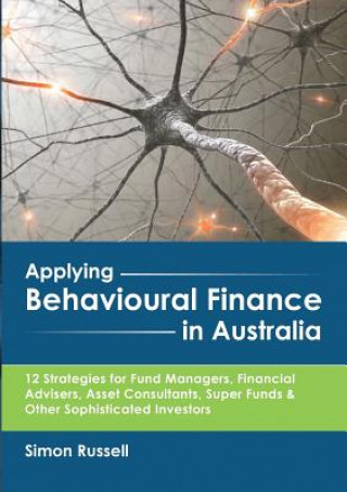 Kniha Applying Behavioural Finance in Australia Simon Russell