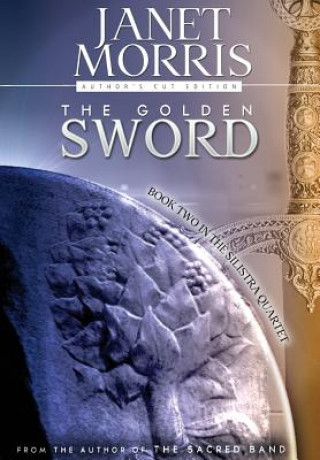 Kniha The Golden Sword Janet Morris