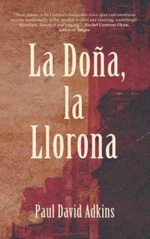 Livre La Dona, La Llorona Paul David Adkins