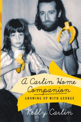 Könyv Carlin Home Companion Kelly Carlin