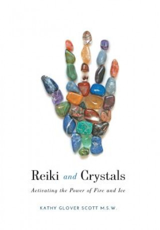 Książka Reiki and Crystals Kathy Glover Scott