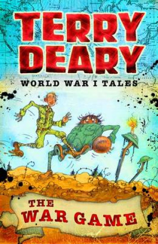 Könyv World War I Tales: The War Game Terry Deary