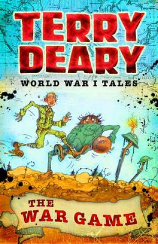 Kniha World War I Tales: The War Game Terry Deary