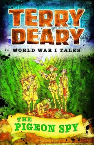 Kniha World War I Tales: The Pigeon Spy Terry Deary