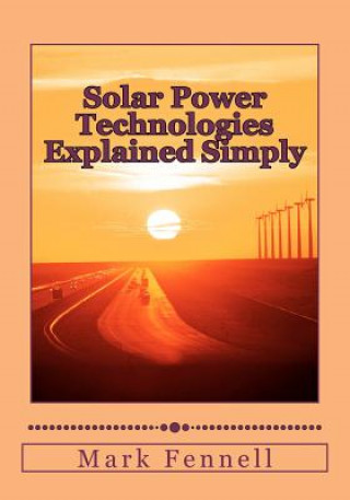 Boek Solar Power Technologies Explained Simply Mark Fennell