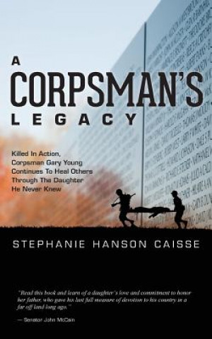 Buch A Corpsman's Legacy Stephanie Hanson Caisse