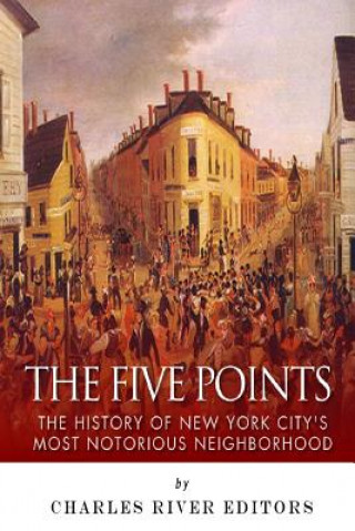 Knjiga The Five Points Charles River Editors