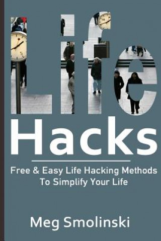 Könyv Life Hacks Meg Smolinski