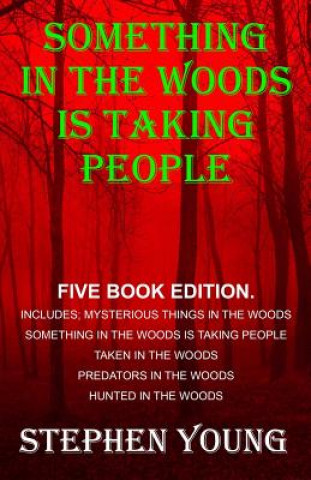 Kniha Something in the Woods Is Taking People Stephen Young