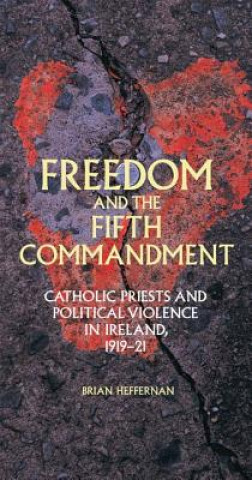 Kniha Freedom and the Fifth Commandment Brian Heffernan