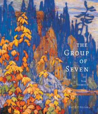 Kniha The Group of Seven And Tom Thomson David P. Silcox