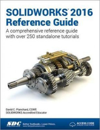 Knjiga SOLIDWORKS 2016 Reference Guide (Including unique access code) David C. Planchard