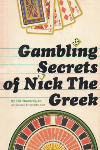 Kniha Gambling Secrets of Nick the Greek Ted Thackrey Jr