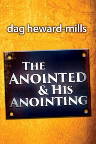 Livre Anointing and His Anointed Dag Heward-Mills