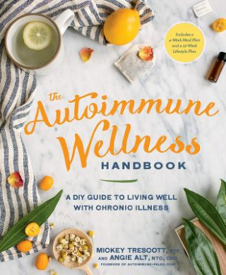 Книга Autoimmune Wellness Handbook Mickey Trescott