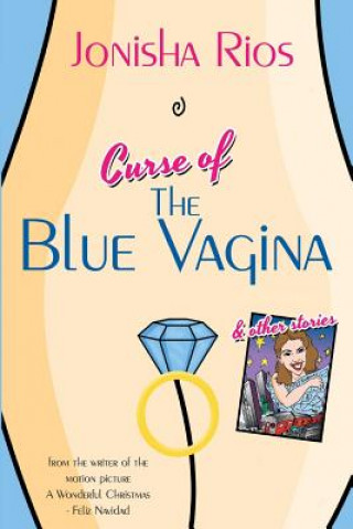 Kniha Curse of The Blue Vagina and Other Stories Jonisha Rios