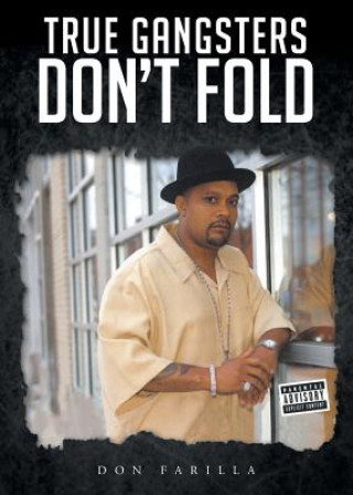 Book True Gangsters Don't Fold Don Farilla