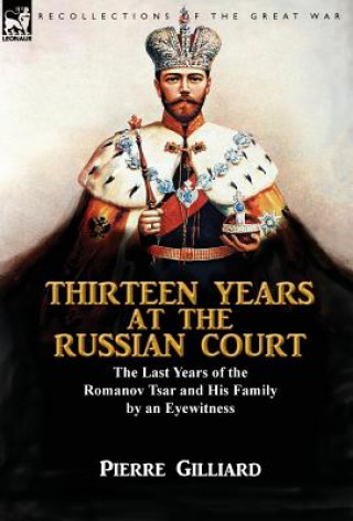 Carte Thirteen Years at the Russian Court Pierre Gilliard
