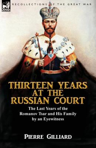 Carte Thirteen Years at the Russian Court Pierre Gilliard