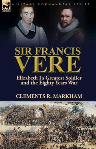 Carte Sir Francis Vere Clements R. Markham