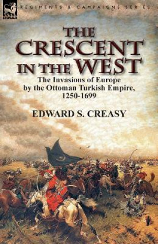 Carte Crescent in the West Edward S. Creasy