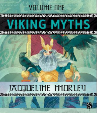 Książka Viking Myths: Volume 1 Jacqueline Morley