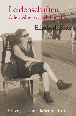 Книга Leidenschaften! Elisabeth Katz