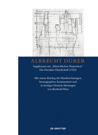 Kniha Albrecht Durer - Supplement zur "Menschlichen Proportion". Die Dresdner Handschrift (1523) Berthold Hinz