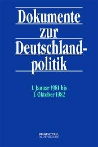 Buch Dokumente zur Deutschlandpolitik. Reihe VI: 21. Oktober 1969 bis 1. Oktober 1982 / 1. Januar 1981 bis 1. Oktober 1982 Michael Hollmann