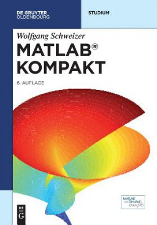 Könyv MATLAB kompakt Wolfgang Schweizer