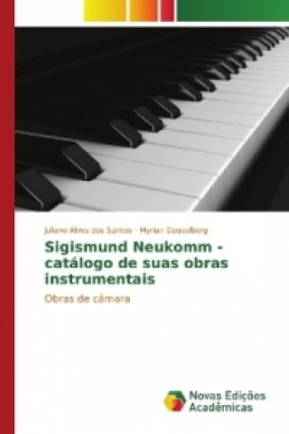 Carte Sigismund Neukomm - catálogo de suas obras instrumentais Juliano Alves dos Santos