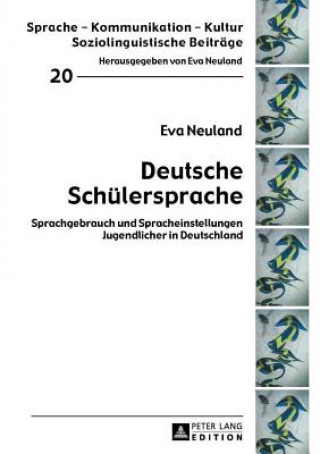 Knjiga Deutsche Schuelersprache Eva Neuland