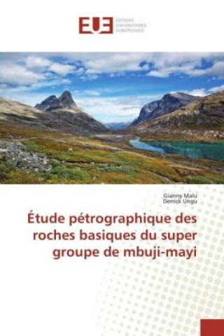 Carte Étude pétrographique des roches basiques du super groupe de mbuji-mayi Gianny Malu