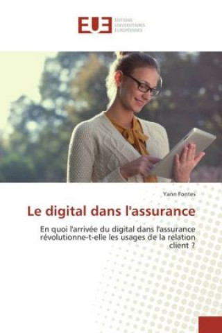 Könyv Le digital dans l'assurance Yann Fontes