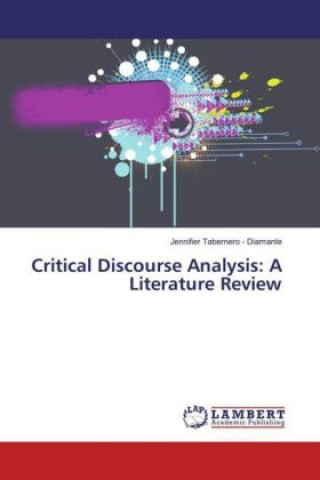 Könyv Critical Discourse Analysis: A Literature Review Jennifier Tabernero - Diamante
