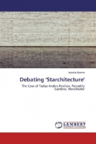 Книга Debating 'Starchitecture' Isabella Adams