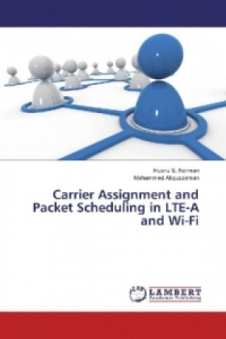 Buch Carrier Assignment and Packet Scheduling in LTE-A and Wi-Fi Husnu S. Narman