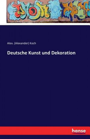 Carte Deutsche Kunst und Dekoration Alex. (Alexander) Koch