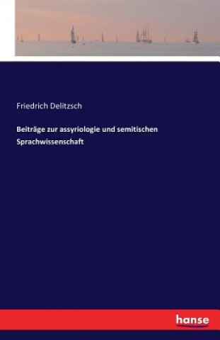 Kniha Beitrage zur assyriologie und semitischen Sprachwissenschaft Friedrich Delitzsch